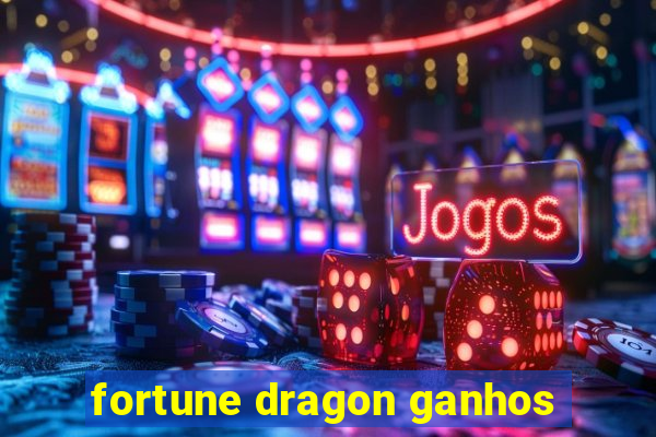 fortune dragon ganhos